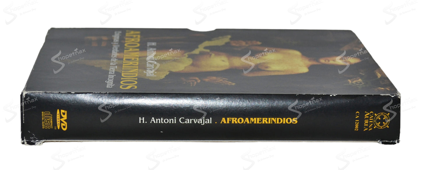 Afroamerindios - Enigmas y Verdades de la Tierra Incognita (2007) DVD + CD + Libro